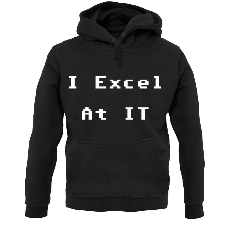 cozy hooded sweatshirtI Excel At It Unisex Hoodie