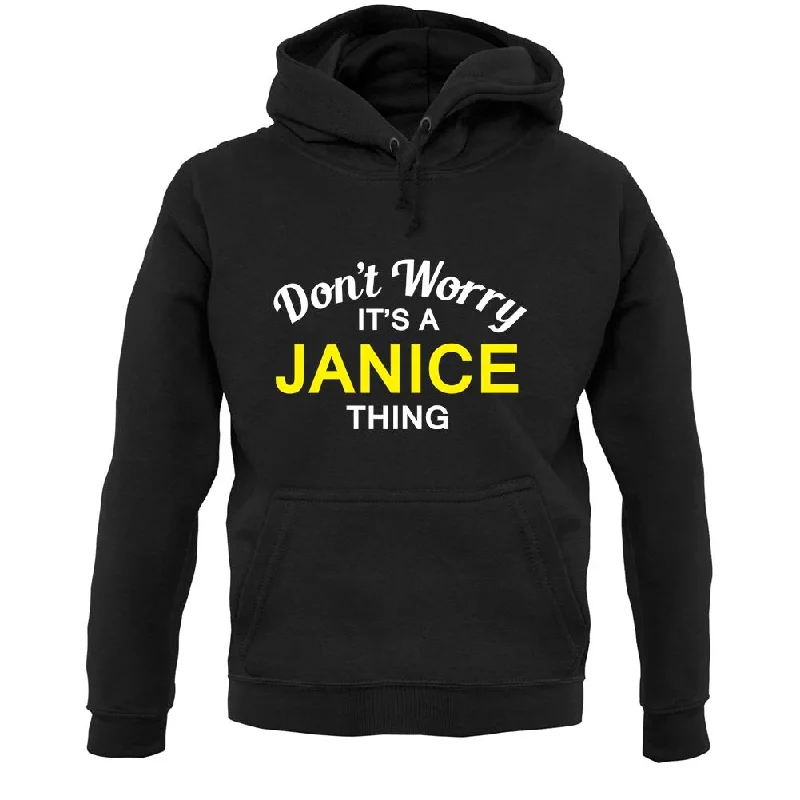 classic pullover hoodieDon't Worry It's a JANICE Thing! Unisex Hoodie